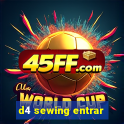 d4 sewing entrar